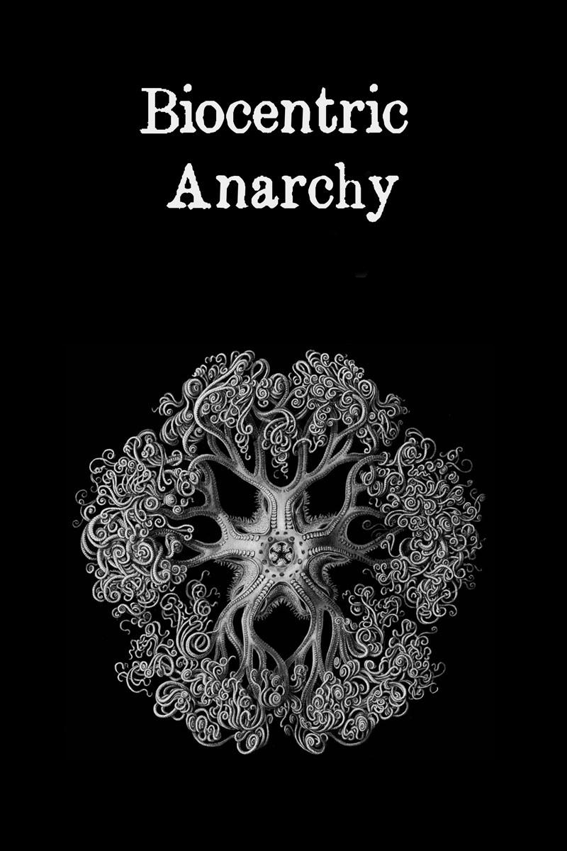 b-a-biocentric-anarchy-1.jpg