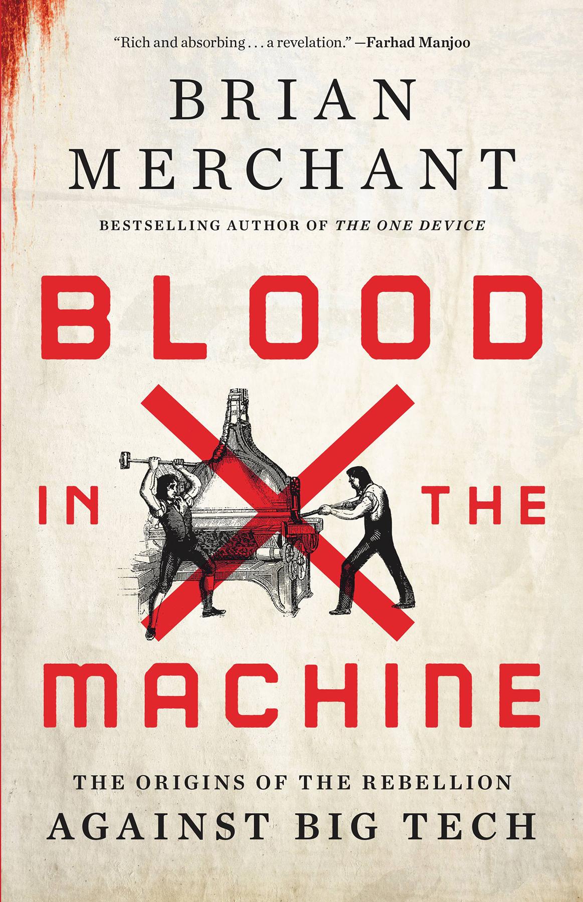 b-m-brian-merchant-blood-in-the-machine-1.jpg