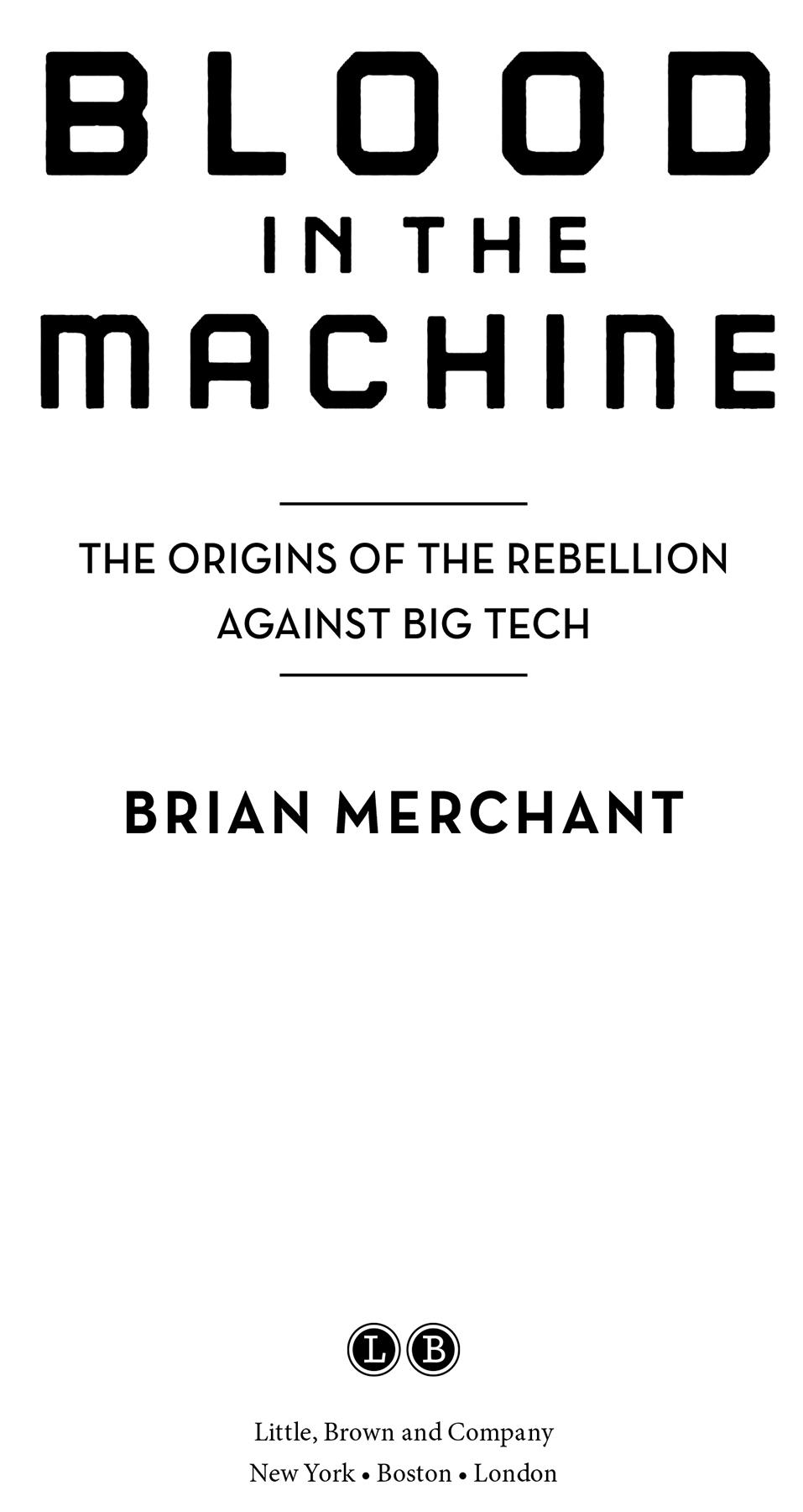 b-m-brian-merchant-blood-in-the-machine-2.jpg