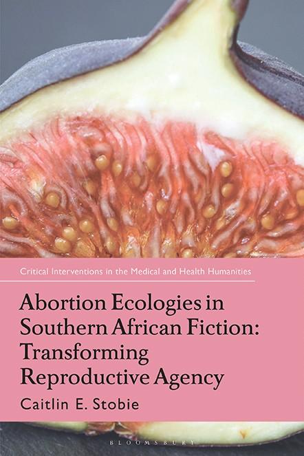 c-e-caitlin-e-stobie-abortion-ecologies-in-souther-1.jpg