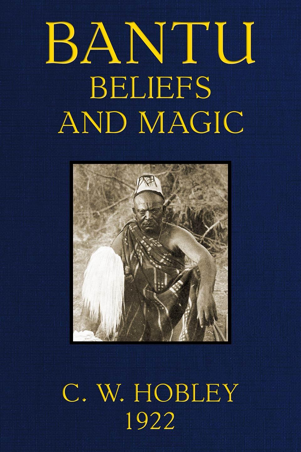 c-w-c-w-hobley-bantu-beliefs-and-magic-18.jpg