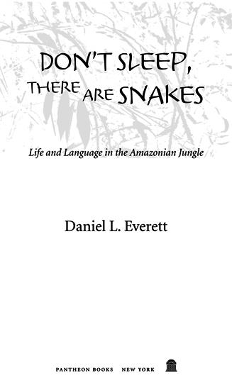 d-e-daniel-everett-don-t-sleep-there-are-snakes-18.jpg
