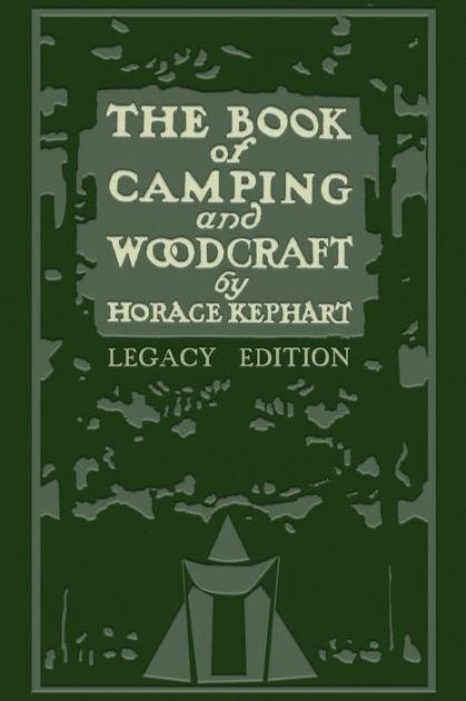 h-k-horace-kephart-the-book-of-camping-and-woodcra-1.jpg
