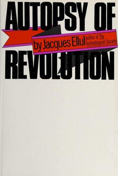 j-e-jacques-ellul-autopsy-of-revolution-2.jpg