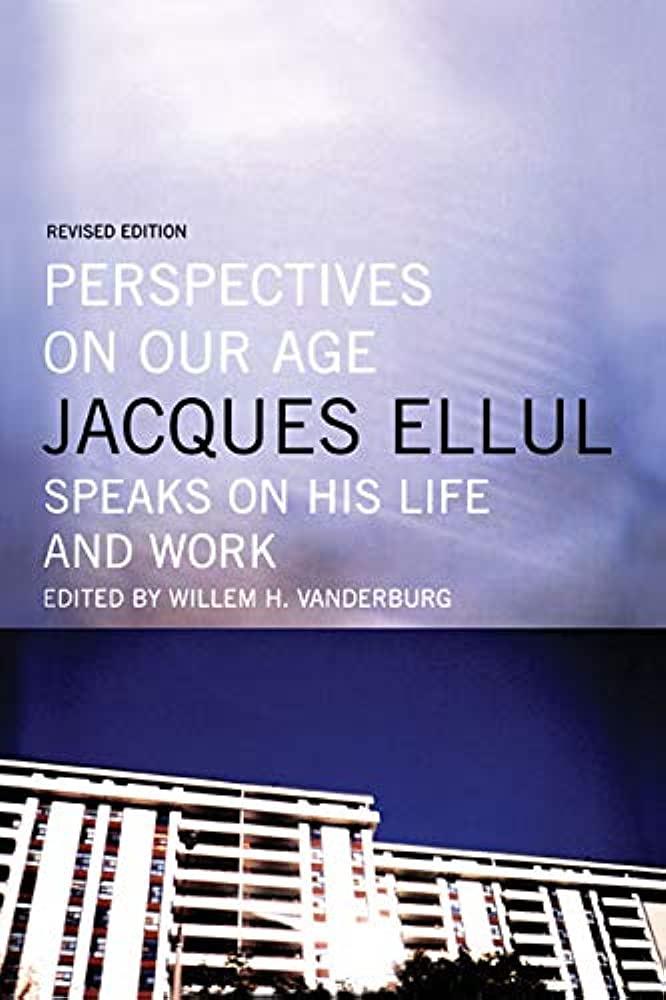 j-e-jacques-ellul-perspectives-on-our-age-1.jpg