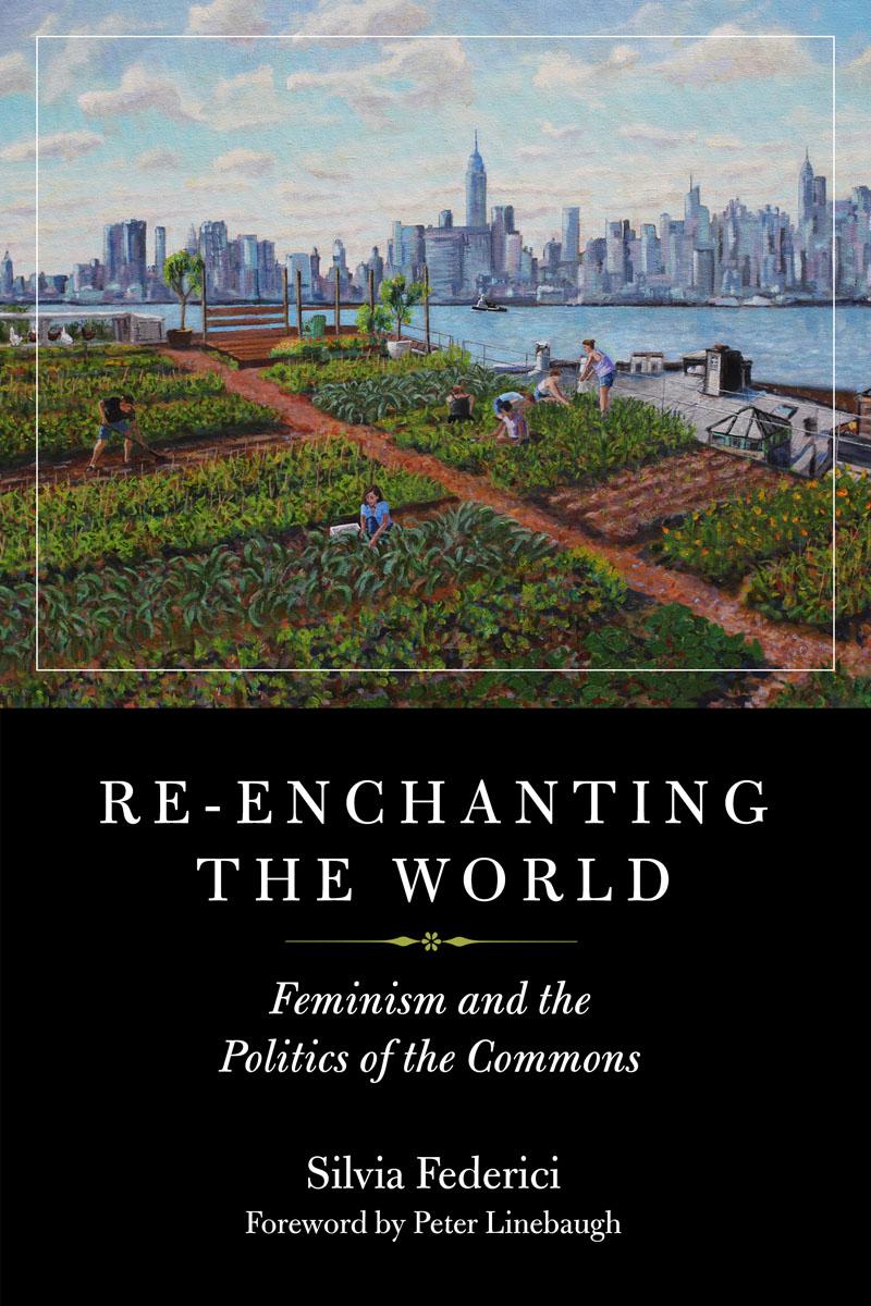s-f-silvia-federici-peter-linebaugh-re-enchanting-1.jpg