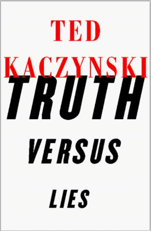 t-k-ted-kaczynski-truth-versus-lies-volunteers-upd-1.jpg