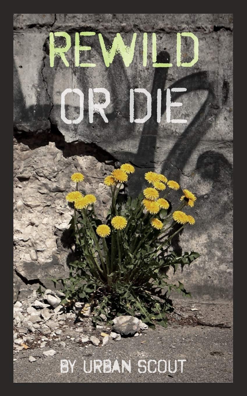 u-s-urban-scout-rewild-or-die-2.jpg
