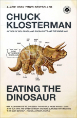 c-k-chuck-klosterman-eating-the-dinosaur-1.jpg