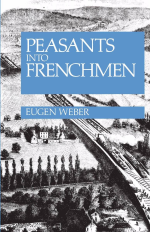 e-w-eugen-weber-peasants-into-frenchmen-1.jpg