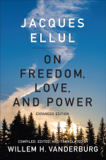 j-e-jacques-ellul-on-freedom-love-and-power-1.jpg